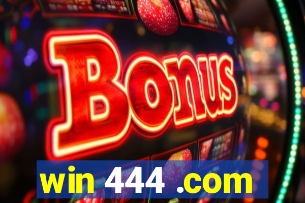 win 444 .com